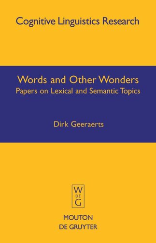 Words And Other Wonders Papers On Lexical And Semantic Topics Dirk Geeraerts
