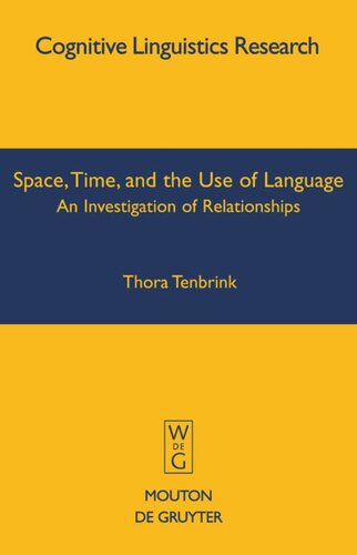 Space Time And The Use Of Language An Investigation Of Relationships Thora Tenbrink