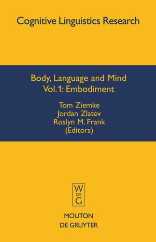 Body Language And Mind Volume 1 Embodiment Tom Ziemke Editor Jordan Zlatev Editor Roslyn M Frank Editor