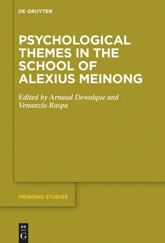 Psychological Themes In The School Of Alexius Meinong Arnaud Dewalque Editor Venanzio Raspa Editor
