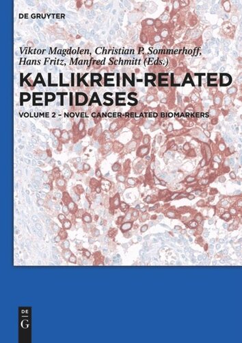 Kallikreinrelated Peptidases Volume 2 Novel Cancerrelated Biomarkers