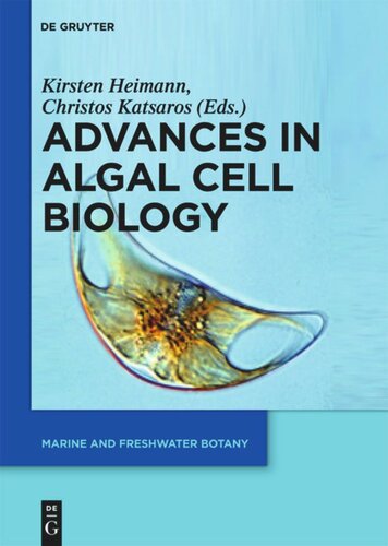 Advances In Algal Cell Biology Kirsten Heimann Editor Christos Katsaros Editor