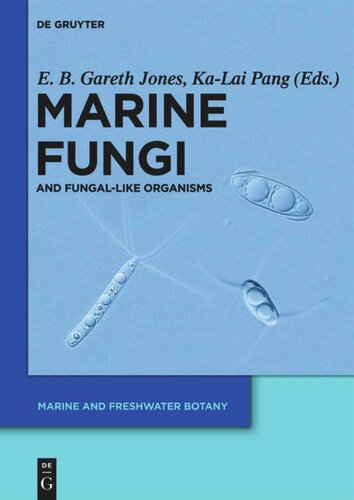 Marine Fungi And Fungallike Organisms E B Gareth Jones Editor Kalai Pang Editor