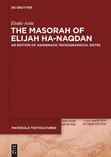 The Masorah Of Elijah Hanaqdan An Edition Of Ashkenazic Micrographical Notes Lodie Attia