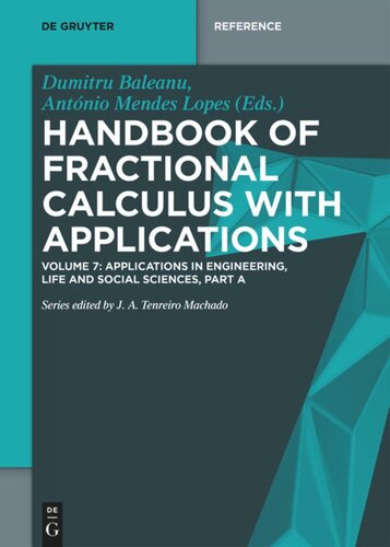 Handbook Of Fractional Calculus With Applications Volume 7 Applications In Engineering Life And Social Sciences Part A Dumitru Bleanu Editor Antnio Mendes Lopes Editor
