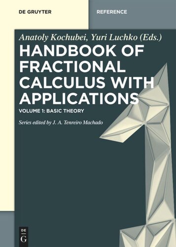 Handbook Of Fractional Calculus With Applications Volume 1 Basic Theory Anatoly Kochubei Editor Yuri Luchko Editor