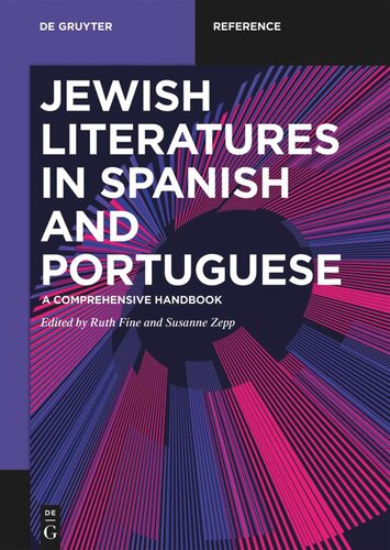 Jewish Literatures In Spanish And Portuguese A Comprehensive Handbook Ruth Fine Editor Susanne Zepp Editor