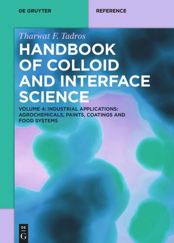 Handbook Of Colloid And Interface Science Volume 4 Industrial Applications Ii Agrochemicals Paints Coatings And Food Systems