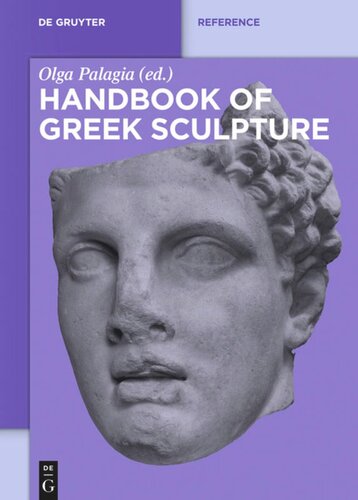 Ancient Greek And Roman Art And Architecture Volume 1 Handbook Of Greek Sculpture Olga Palagia Editor