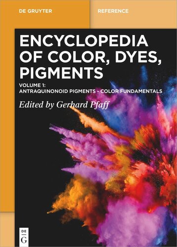 Encyclopedia Of Color Dyes Pigments Volume 1 Antraquinonoid Pigments Color Fundamentals Gerhard Pfaff Editor