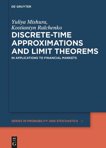 Discretetime Approximations And Limit Theorems In Applications To Financial Markets Yuliya Mishura Kostiantyn Ralchenko