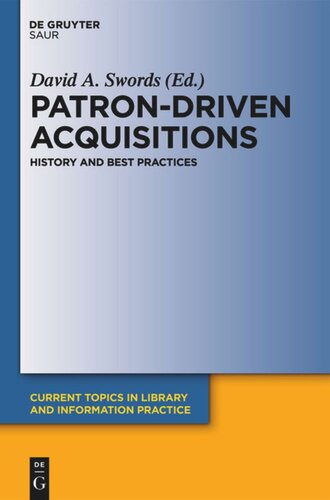 Patrondriven Acquisitions History And Best Practices David A Swords Editor