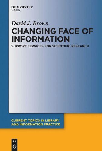 Changing Face Of Information Support Services For Scientific Research David J Brown