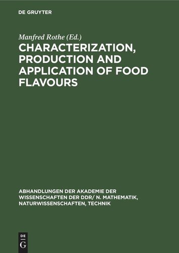 Characterization Production And Application Of Food Flavours Proceedings Of The 2nd Wartburg Aroma Symposium 1987 Organized By Central Institute Of Nutrition Potsdamrehbrckegdr Academy Of Sciences Of The Gdr Eisenachgdr November 16th19th 1987 Reprint 2022 Manfred Rothe Editor