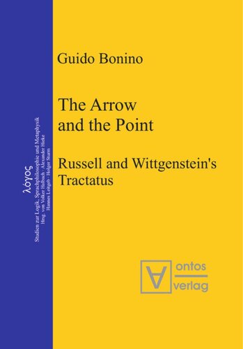The Arrow And The Point Russell And Wittgensteins Tractatus Guido Bonino