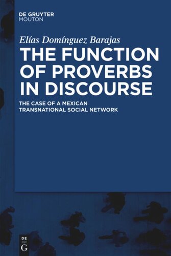 The Function Of Proverbs In Discourse The Case Of A Mexican Transnational Social Network Elas Domnguez Barajas