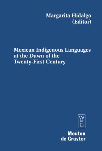 Mexican Indigenous Languages At The Dawn Of The Twentyfirst Century Margarita Hidalgo Editor