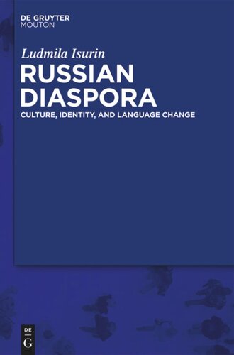 Russian Diaspora Culture Identity And Language Change Ludmila Isurin