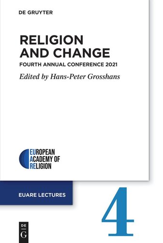 Religion And Change Fourth Annual Conference 2021 Hanspeter Grosshans Editor