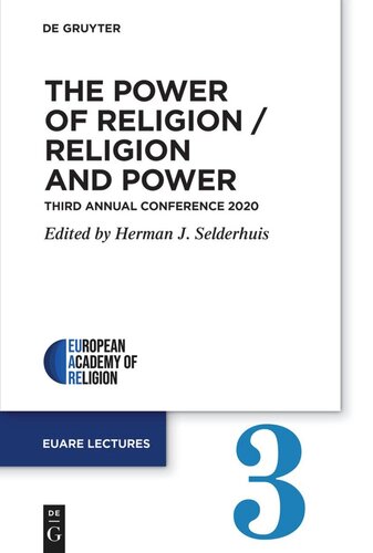 The Power Of Religion Religion And Power Third Annual Conference 2020 Herman J Selderhuis Editor