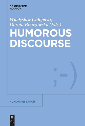 Humorous Discourse Wladyslaw Chlopicki Editor Dorota Brzozowska Editor