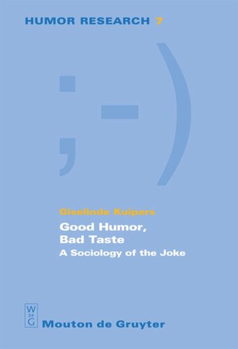 Good Humor Bad Taste A Sociology Of The Joke Giselinde Kuipers