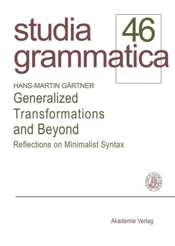 Generalized Transformations And Beyond Reflections On Minimalist Syntax Hansmartin Grtner