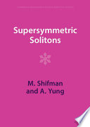 Supersymmetric Solitons M Shifman A Yung