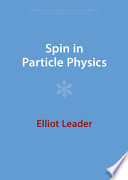 Spin In Particle Physics Elliot Leader