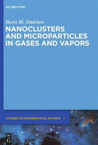 Nanoclusters And Microparticles In Gases And Vapors Boris M Smirnov