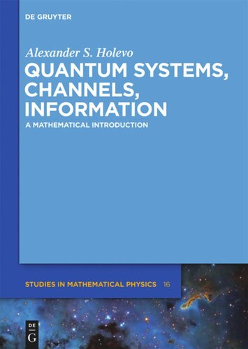 Quantum Systems Channels Information A Mathematical Introduction Alexander S Holevo