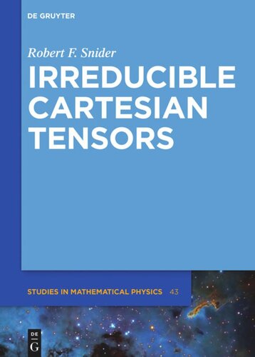 Irreducible Cartesian Tensors Robert F Snider