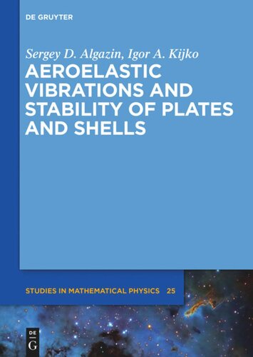 Aeroelastic Vibrations And Stability Of Plates And Shells Sergey D Algazin Igor A Kijko