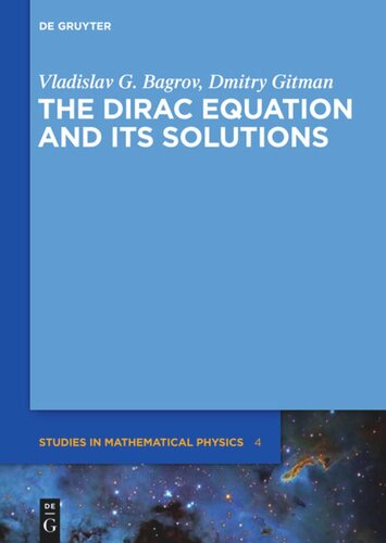 The Dirac Equation And Its Solutions Vladislav G Bagrov Dmitry Gitman