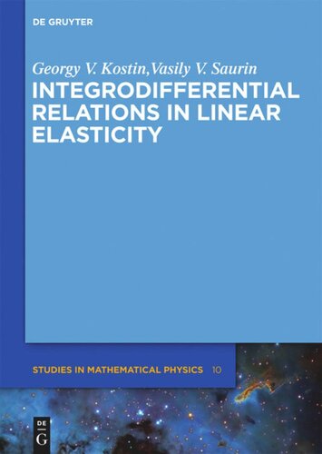 Integrodifferential Relations In Linear Elasticity Georgy V Kostin Vasily V Saurin