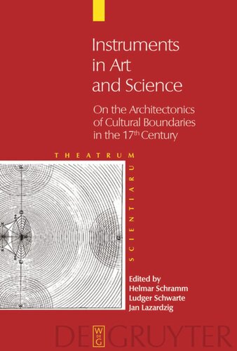 Theatrum Scientiarum English Edition Volume 2 Instruments In Art And Science On The Architectonics Of Cultural Boundaries In The 17th Century