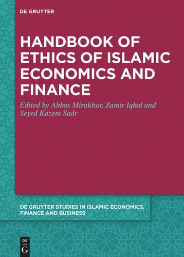 Handbook Of Ethics Of Islamic Economics And Finance Abbas Mirakhor Editor Zamir Iqbal Editor Seyed Kazem Sadr Editor