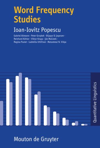 Word Frequency Studies Ioaniovitz Popescu Gabriel Altmann Peter Grzybek Bijapur Dayaloo Jayaram Reinhard Khler Viktor Krupa Jn Macutek Regina Pustet Ludmila Uhlirova Matummal N Vidya