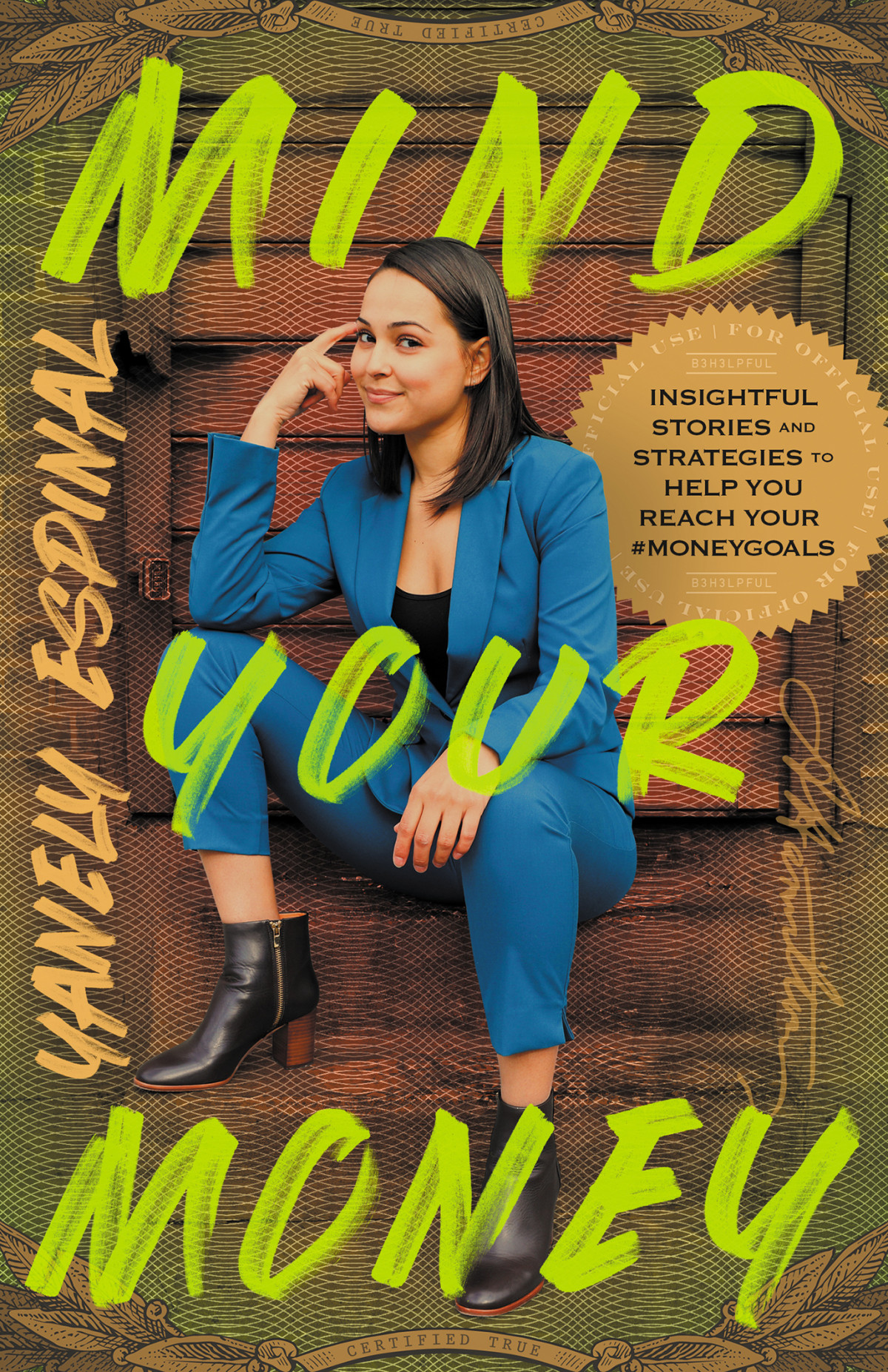 Mind Your Money Insightful Stories And Strategies To Help You Reach Your Moneygoals Yanely Espinal