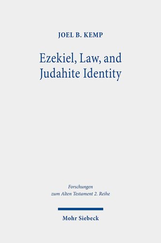 Ezekiel Law And Judahite Identity A Case For Identity In Ezekiel 133 Joel B Kemp