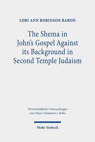The Shema In Johns Gospel Lori A Baron