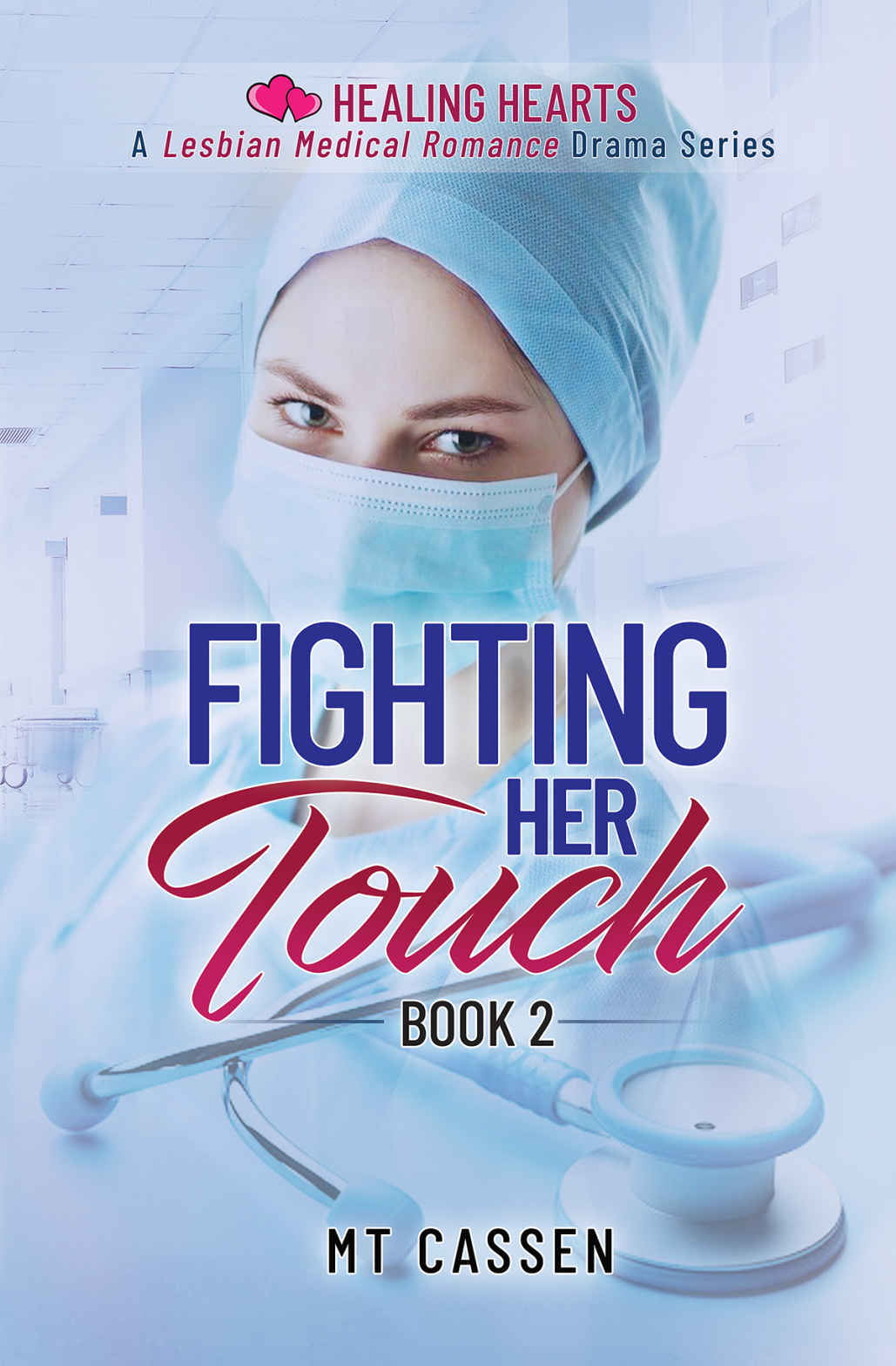 Fighting Her Touch Healing Hearts 2 M T Cassen