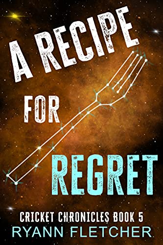 A Recipe For Regret Ryann Fletcher