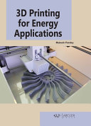 3d Printing For Energy Applications Mukesh Pandey