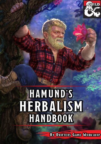Hamunds Herbalism Handbook A Guide To Herbalism In Dungeons And Dragons 5e Jasmine Yang