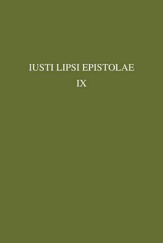 Iusti Lipsi Epistolae Pars Ix 1596 English And Latin Edition Bilingual H Peeters