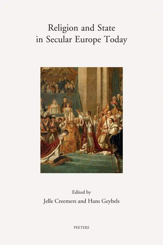 Religion And State In Secular Europe Today Theoretical Perspectives And Case Studies Annua Nuntia Lovaniensia H Geybels Editor