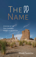 The Name A History Of The Dualgendered Hebrew Name For God Mark Sameth