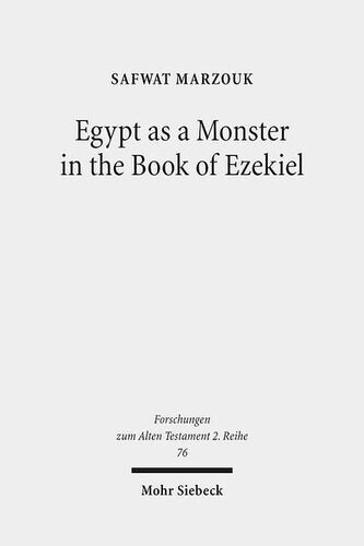 Egypt As A Monster In The Book Of Ezekiel Safwat Marzouk