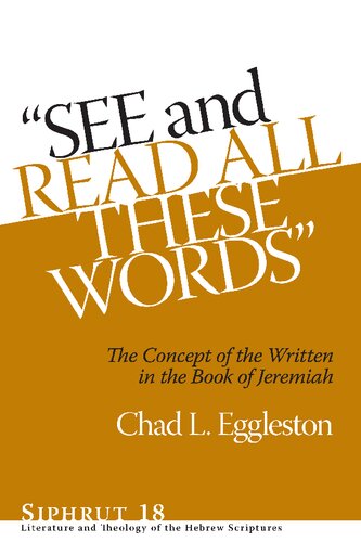 See And Read All These Words The Concept Of The Written In The Book Of Jeremiah Chad L Eggleston